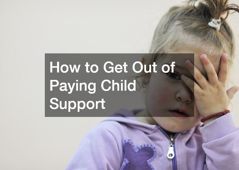 How to Get Out of Paying Child Support
